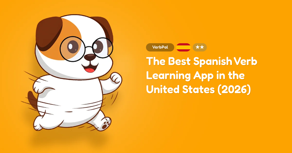 The Best Spanish Verb Learning App in the United States (2026)