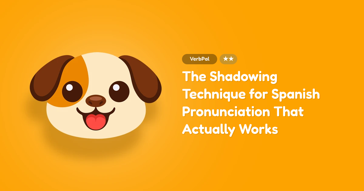 The Shadowing Technique for Spanish Pronunciation That Actually Works